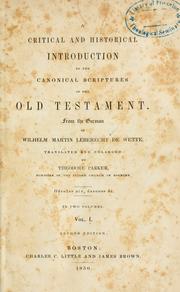 Cover of: A critical and historical introduction to the canonical scriptures of the Old Testament: from the German of Wilhelm Martin Leberecht de Wette