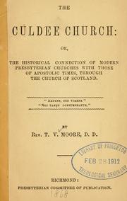 Cover of: The Culdee Church: or, The historical connection of modern Presbyterian churches with those of apostolic times, through the church of Scotland