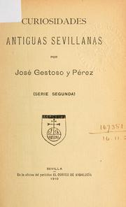 Cover of: Curiosidades antiguas Sevillanas. by José Gestoso y Pérez