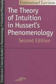 La théorie de l'intuition dans la phénoménologie de Husserl by Emmanuel Levinas