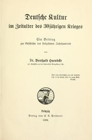 Cover of: Deutsche Kultur im Zeitalter des 30jährigen Krieges: ein Beitrag zur Geschichte des siebzehnten Jahrhunderts.