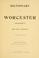 Cover of: Dictionary of Worcester (Massachusetts) and its vicinity.