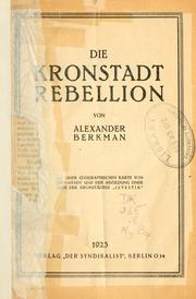 Cover of: Kronstadt Rebellion.: Mit einer geographischen Karte von Kronstadt und der Abbildung einer Seite der Kronstädter "Izvestia."