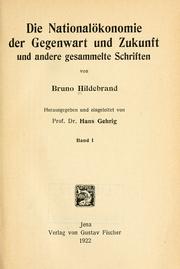 Cover of: Nationalökonomie der Gegenwart und Zukunft, und andere gesammelte Schriften.