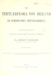 Cover of: Die Tertiaerflora von Berand im Böhmischen Mittelgebirge. by Hermann Engelhardt