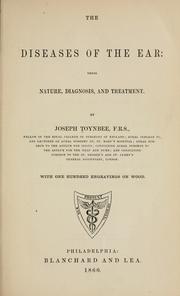 Cover of: The diseases of the ear: their nature, diagnosis, and treatment