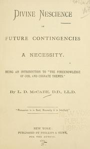 Cover of: Divine nescience of future contingencies a necessity. by L. D. McCabe