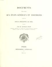 Cover of: Documents relatifs aux Étas généraux et Assemblées réunis sous Philippe le Bel. by Georges Picot