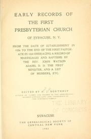 Cover of: Early records of the First Presbyterian church of Syracuse by Syracuse, N.Y. First Presbyterian church