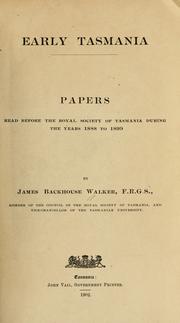Cover of: Early Tasmania: papers read before the Royal Society of Tasmania during the years 1888 to 1899