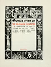 Cover of: Egyptian ceramic art: the MacGregor collection ; a contribution towards the history of Egyptian pottery