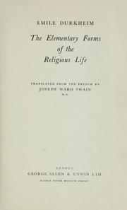 Cover of: The elementary forms of the religious life: a study in religious sociology.