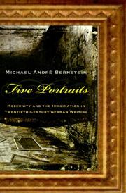 Cover of: Five portraits: modernity and the imagination in twentieth-century German writing
