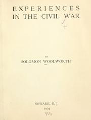 Cover of: Experiences in the civil war by Solomon Woolworth