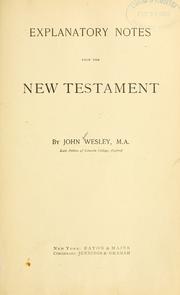 Cover of: Explanatory notes upon the New Testament.