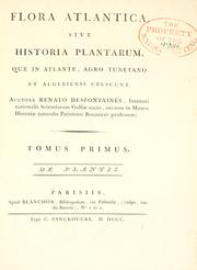 Cover of: Flora Atlantica, sive, Historia plantarum quae in Atlante, agro Tunetano et Algeriensi crescunt by Ren Desfontaines