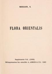 Cover of: Flora Orientalis: sive, Enumeratio plantarum in Oriente a Graecia et Aegypto ad Indiae fines hucusque observatarum