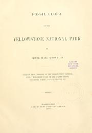Cover of: Fossil flora of the Yellowstone National Park | Frank Hall Knowlton