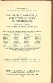 Cover of: The Frederic Gallatin, Jr., collection of books on ornithology: to be sold by order of the estate of Theodore N. Vail.