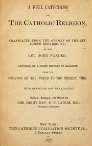 A full catechism of the Catholic religion by Deharbe, Joseph, 1800-1871, John Fander