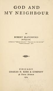 Cover of: God and my neighbour by Robert Blatchford