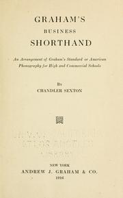 Cover of: Graham's business shorthand: an arrangement of Graham's standard or American phonography for high and commercial schools