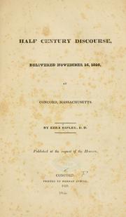 Cover of: Half century discourse, delivered November 16, 1828, at Concord, Massachusetts.