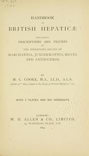 Cover of: Handbook of British Hepatic containing descriptions and figures of the indigenous species of Marchantia, Jungermannia, Riccia, and Anthoceros