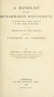Cover of: A hand-list of the Muhammadan manuscripts: including all those written in the Arabic character, preserved in the library of the University of Cambridge