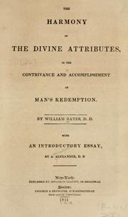 Cover of: The harmony of the divine attributes in the contrivance and accomplishment of man's redemption