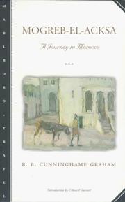 Cover of: Mogreb-el-Acksa: a journey in Morocco