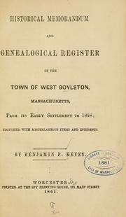 Cover of: Historical memorandum and genealogical register of the town of West Boylston, Massachusetts by Benjamin Franklin Keyes