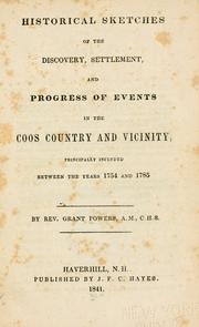 Cover of: Historical sketches of the discovery, settlement, and progress of events in the Coos country and vicinity: principally included between the years 1754 and 1785.