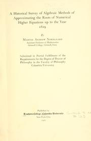 A historical survey of algebraic methods of approximating the roots of numerical higher equations up to the year 1819 by Martin Andrew Nordgaard