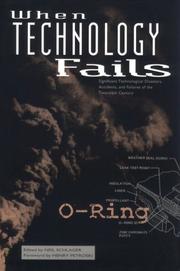 Cover of: When Technology Fails: Significant Technological Disasters, Accidents, and Failures of the Twentieth Century