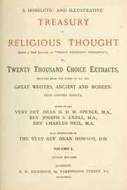 Cover of: A Homiletic and illustrative treasury of religious thought: or twenty thousand choice extracts, selected from the works of all the great writers, ancient and modern with copious indices