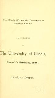 Cover of: Illinois life and the presidency of Abraham Lincoln