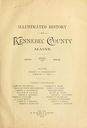Cover of: Illustrated history of Kennebec County, Maine; 1625-1799-1892 by Henry D. Kingsbury