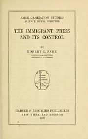 Cover of: The immigrant press and its control by Robert Ezra Park