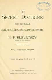 Cover of: The secret doctrine: the synthesis of science, religion and philosophy