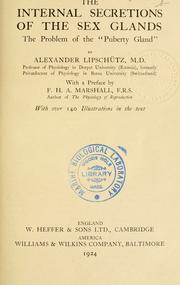 Cover of: The internal secretions of the sex glands by Alexander Lipschütz