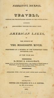 Cover of: Narrative journal of travels through the northwestern regions of the United States: extending from Detroit through the great chain of American lakes, to the sources of the Mississippi river.