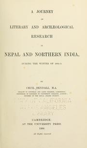 Cover of: A journey of literary and archæological research in Nepal and northern India, during the winter of 1884-5. by Cecil Bendall