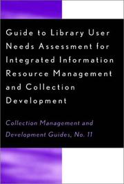 Cover of: Guide to library user needs assessment for integrated information resource management and collection development