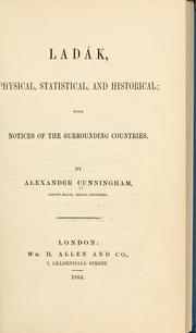 Cover of: Ladak, physical, statistical, and historical: with notices of the surrounding countries.