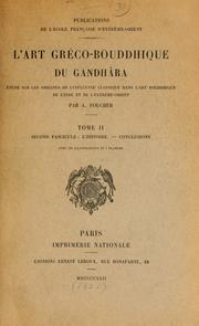 Cover of: art gréco-bouddhique du Gandhâra: étude sur les origines de l'influence classique dans l'art bouddhique de l'Inde et de l'Extrême-Orient