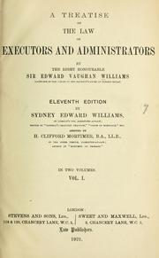 A treatise on the law of executors and administrators by Williams, Edward Vaughan Sir