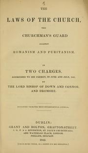 The laws of the church by Church of Ireland. Diocese of Down, Connor, and Dromore. Bishop (1842-1848 : Mant)