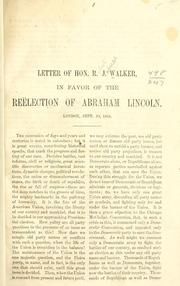 Cover of: Letter of Hon. R. J. Walker, in favor of the reëlection of Abraham Lincoln.