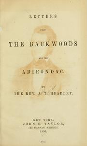 Letters from the backwoods and the Adirondac by Joel Tyler Headley